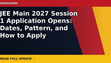 JEE Main 2027 Session 1 Application Opens: Dates, Pattern, and How to Apply
