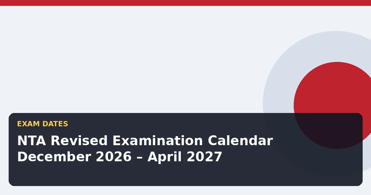 NTA Revised Examination Calendar December 2026 – April 2027